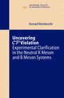 Buchcover Uncovering CP Violation