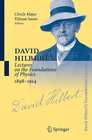 Buchcover David Hilbert's Lectures on the Foundations of Physics 1898-1914
