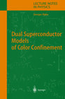 Buchcover Dual Superconductor Models of Color Confinement