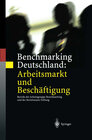 Buchcover Benchmarking Deutschland: Arbeitsmarkt und Beschäftigung