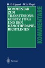 Buchcover Kommentar zum Transfusionsgesetz (TFG) und den Hämotherapie-Richtlinien