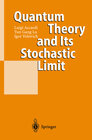 Buchcover Quantum Theory and Its Stochastic Limit