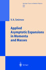 Buchcover Applied Asymptotic Expansions in Momenta and Masses
