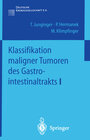 Buchcover Klassifikation maligner Tumoren des Gastrointestinaltrakts I