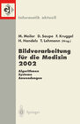 Buchcover Bildverarbeitung für die Medizin 2002