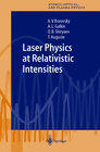 Buchcover Laser Physics at Relativistic Intensities