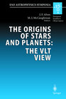 Buchcover The Origins of Stars and Planets: The VLT View