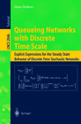 Buchcover Queueing Networks with Discrete Time Scale