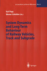 Buchcover System Dynamics and Long-Term Behaviour of Railway Vehicles, Track and Subgrade