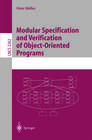 Buchcover Modular Specification and Verification of Object-Oriented Programs