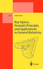 Buchcover Ray Optics, Fermat’s Principle, and Applications to General Relativity