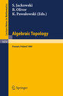 Buchcover Algebraic Topology. Poznan 1989