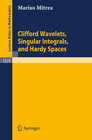 Buchcover Clifford Wavelets, Singular Integrals, and Hardy Spaces