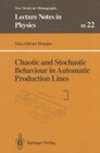 Buchcover Chaotic and Stochastic Behaviour in Automatic Production Lines