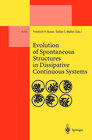 Buchcover Evolution of Spontaneous Structures in Dissipative Continuous Systems