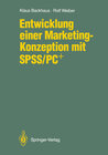 Buchcover Entwicklung einer Marketing-Konzeption mit SPSS/PC+