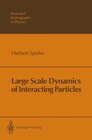 Buchcover Large Scale Dynamics of Interacting Particles