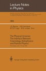 Buchcover The Physical Universe: The Interface Between Cosmology, Astrophysics and Particle Physics