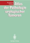 Buchcover Atlas der Pathologie urologischer Tumoren