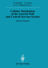 Buchcover Cellular Metabolism of the Arterial Wall and Central Nervous System