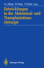 Buchcover Entwicklungen in der Abdominal- und Transplantationschirurgie