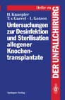 Buchcover Untersuchungen zur Desinfektion und Sterilisation allogener Knochentransplantate