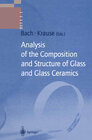 Buchcover Analysis of the Composition and Structure of Glass and Glass Ceramics