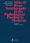 Buchcover Atlas of Bone Scintigraphy in the Pathological Paediatric Skeleton