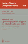Buchcover Network and Operating Systems Support for Digital Audio and Video