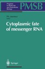 Buchcover Cytoplasmic fate of messenger RNA