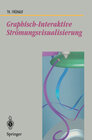Buchcover Graphisch-Interaktive Strömungsvisualisierung