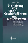 Buchcover Die Haftung von GmbH-Geschäftsführern und Aufsichtsräten