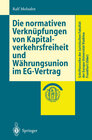 Buchcover Die normativen Verknüpfungen von Kapitalverkehrsfreiheit und Währungsunion im EG-Vertrag