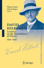 Buchcover David Hilbert's Lectures on the Foundations of Physics 1915-1927