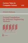 Buchcover Formal Foundations for Software Engineering Methods