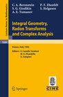 Integral Geometry, Radon Transforms and Complex Analysis width=