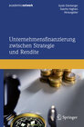 Buchcover Unternehmensfinanzierung zwischen Strategie und Rendite