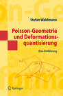Buchcover Poisson-Geometrie und Deformationsquantisierung