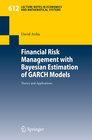 Buchcover Financial Risk Management with Bayesian Estimation of GARCH Models