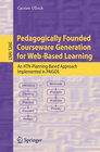 Buchcover Pedagogically Founded Courseware Generation for Web-Based Learning