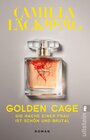 Buchcover Golden Cage. Die Rache einer Frau ist schön und brutal (Golden Cage 1)