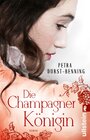 Buchcover Die Champagnerkönigin (Die Jahrhundertwind-Trilogie 2)