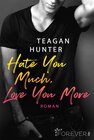 Buchcover Hate You Much, Love You More (College Love 2)