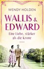 Buchcover Wallis und Edward. Eine Liebe, stärker als die Krone