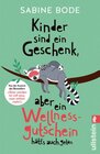 Buchcover Kinder sind ein Geschenk, aber ein Wellness-Gutschein hätt's auch getan