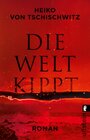 Buchcover Die Welt kippt