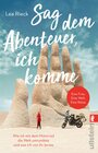 Buchcover Sag dem Abenteuer, ich komme