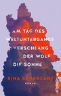 Buchcover Am Tag des Weltuntergangs verschlang der Wolf die Sonne