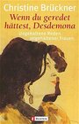 Buchcover Wenn du geredet hättest, Desdemona