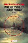 Buchcover Im Fadenkreuz von U-112: English Harbour